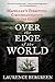 Over the Edge of the World