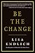 Be the Change