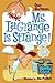 Ms. Lagrange Is Strange! (My Weird School #8)