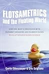 Flotsametrics and the Floating World by Curtis Ebbesmeyer