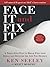 Face It and Fix It