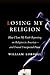 Losing My Religion by William Lobdell