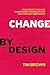 Change by Design