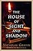House of Sight and Shadow