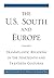 The U.S. South and Europe: Transatlantic Relations in the Nineteenth and Twentieth Centuries (New Directions In Southern History)
