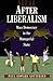 After Liberalism: Mass Democracy in the Managerial State