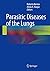 Parasitic Diseases of the L...