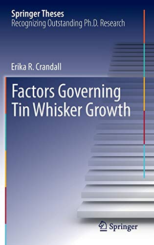 Factors Governing Tin Whisker Growth (Springer Theses)