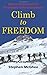 Climb to Freedom: 7 Men Jou...