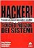 Hacker! Tecniche di protezione di sistemi
