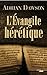 L'Evangile hérétique