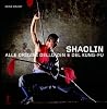 Shaolin. Alle origini dello zen e del kung-fu