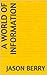 A World of Information