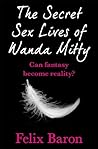 The Secret Sex Lives of Wanda Mitty by Felix Baron The Secret Sex Lives of Wanda Mitty by Felix Baron