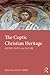 The Coptic Christian Heritage