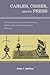 Cables, Crises, and the Press by John A. Britton