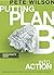 Putting Plan B Into Action Participant's Guide