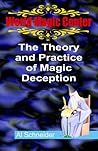 The Theory and Practice of Magic Deception