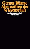 alternativen der wissenschaft