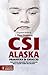 CSI Alaska by Dana Stabenow CSI Alaska by Dana Stabenow