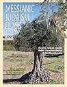 Messianic Judaism Class, Teacher Book by Rabbi Jim Appel Messianic Judaism Class, Teacher Book by Rabbi Jim Appel