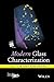 Modern Glass Characterization
