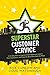 Superstar Customer Service: A 31-Day Plan to Improve Client Relations, Lock in New Customers, and Keep the Best Ones Coming Back for More (Superstar: A 31 Day Plan series)