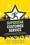 Superstar Customer Service: A 31-Day Plan to Improve Client Relations, Lock in New Customers, and Keep the Best Ones Coming Back for More (Superstar: A 31 Day Plan series) Superstar Customer Service: A 31-Day Plan to Improve Client Relations, Lock in New Customers, and Keep the Best Ones Coming Back for More (Superstar: A 31 Day Plan series)