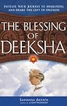 The Blessing of Deeksha: Initiate Your Journey to Awakening and Share the Gift of Oneness