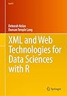 XML and Web Technologies for Data Sciences with R