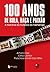 100 Anos de Bola, Raca e Paixao (Em Portugues do Brasil)