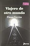 Viajero de otro mundo by Elman Trevizo