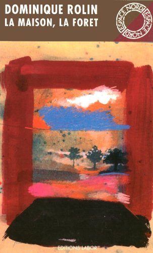 La maison, la foret (Paperback)