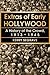 Extras of Early Hollywood: A History of the Crowd, 1913-1945 (Twenty-first Century Works)
