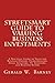 Street-Smart Guide to Valuing Business Investments: A Practical Guide to Value for Business Owners, Entrepreneurs, Angel Investors, VC Investors, and Business Buyers (Street-Smart Guides)