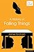 A History of Falling Things