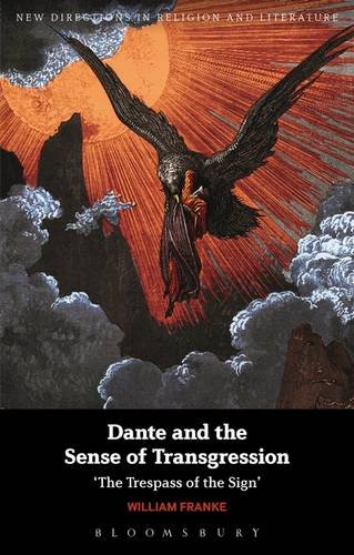 Dante and the Sense of Transgression: 'The Trespass of the Sign' (Kindle Edition)