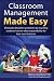 Classroom Management Made E...