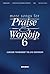 More Songs for Praise & Worship, Piano/Guitar/Vocal Edition, Vol. 6
