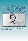 Alexis de Toqueville and the Making of the Modern World