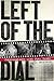 Left of the Dial: Conversations with Punk Icons