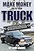 Make Money with Your Truck