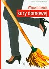 Wspomnienia Kury Domowej Wspomnienia Kury Domowej