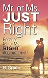 Mr. or Ms. JUST R...