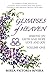 Glimpses of Heaven: Lessons on Faith and Hope, Love and Joy: An Inspiring Story Written by a Legally Blind Woman Who Saw Heaven, Featuring her Original Creative Artworks