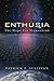 Enthusia: The Hope for Humankind