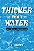 Thicker Than Water: A Novel of Suspense