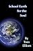 School Earth For The Soul