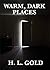 Warm, Dark Places