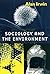 Sociology and the Environment: A Critical Introduction to Society, Nature and Knowledge